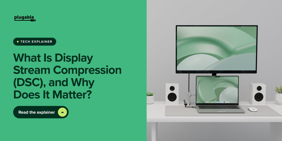 What Is Display Stream Compression (DSC), and Why Does It Matter?