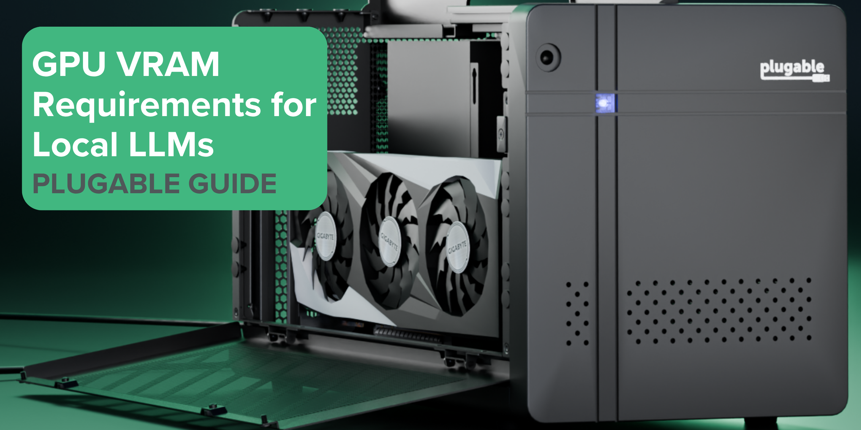 Local Gpu Unit GPU VRAM Requirements for Local LLMs | Plugable Guide ~ Plugable ...