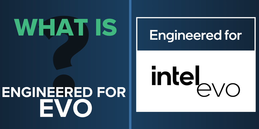 What does it mean to be Engineered For Intel® Evo™?