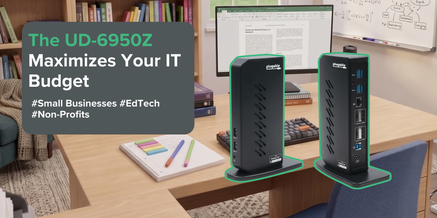 Maximize Your IT Budget: Why the Plugable UD-6950Z is the Ultimate Dual 4K Dock for Small Businesses, EdTech, & Non-Profits