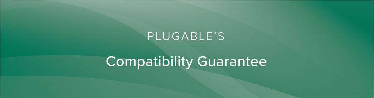 Compatibility Guarantee ~ Plugable Technologies