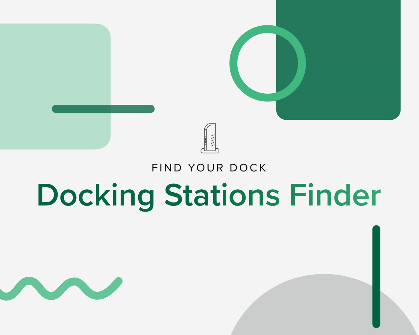 Find your dock with the docking station finder