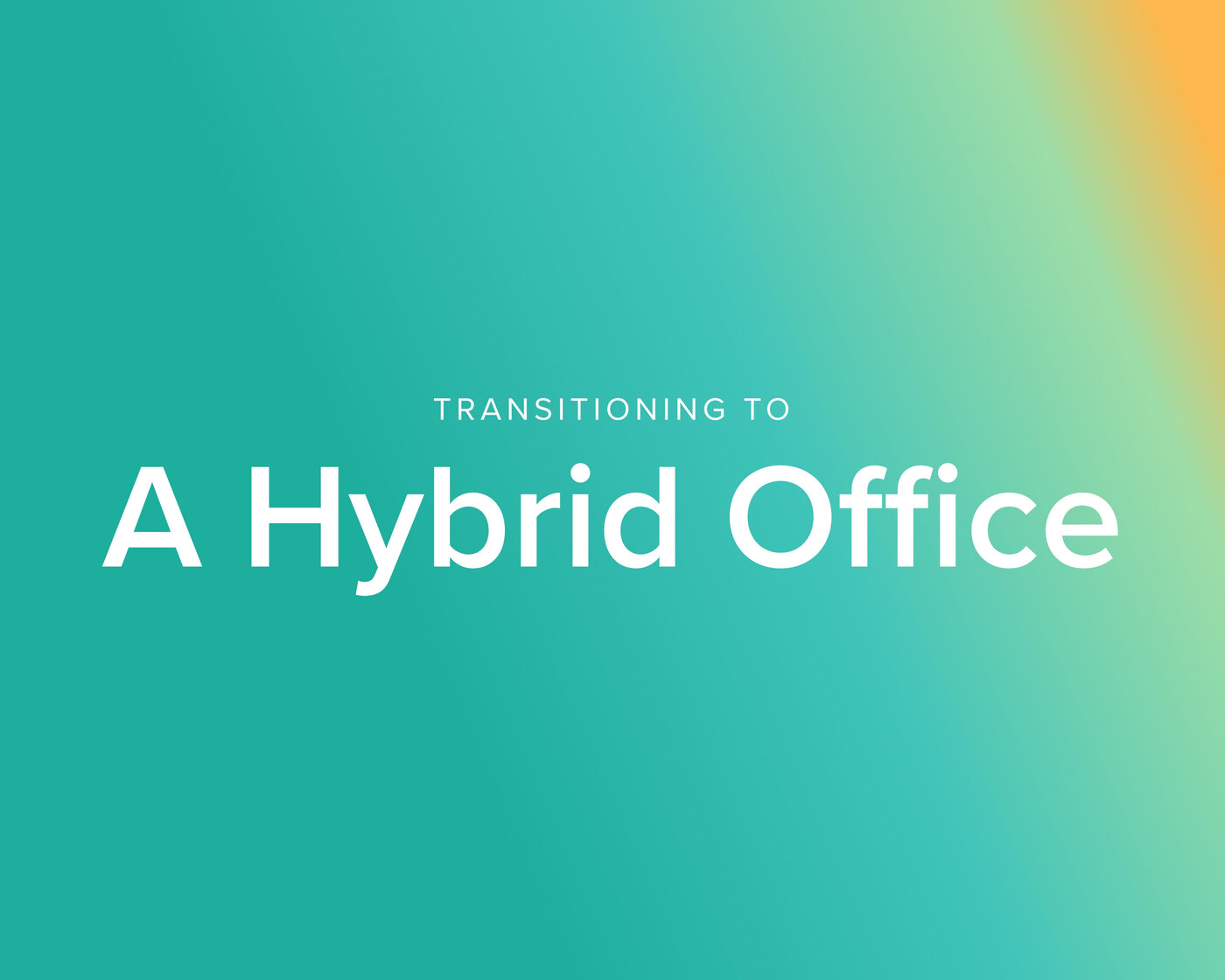 Transitioning to a Hybrid Office