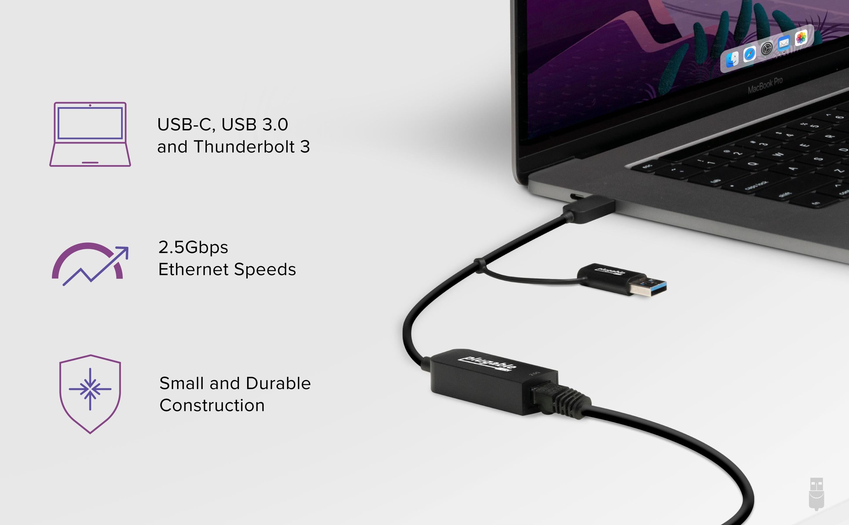 2.5Gbps Ethernet speeds available over USB-C, USB 3.0 (USB-A), and Thunderbolt 3 or 4. Small and durable construction.
